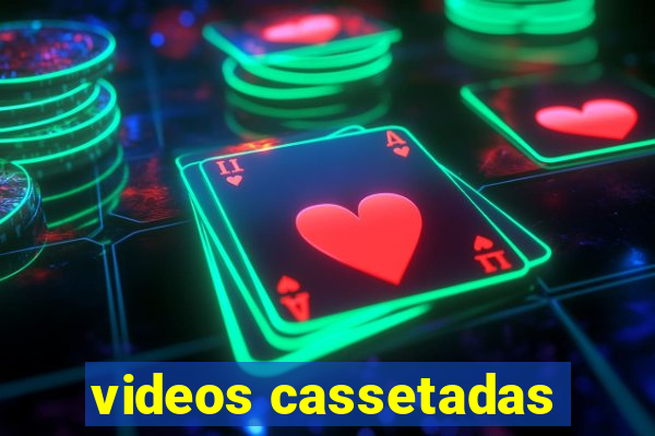 videos cassetadas